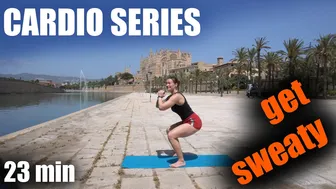 CARDIO SERIES: get sweaty