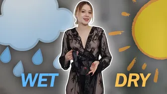 Wet vs Dry try on : Which transparent robe will be the winner?