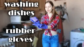 Washing Dishes with Rubber Gloves