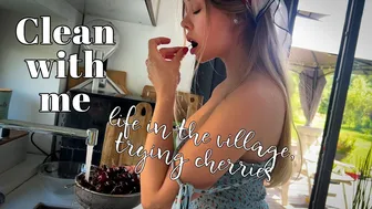 [4K]♥️♥️Life in the VILLAGE, trying cherries♥️♥️, CLEANING, home ROUTINE #1