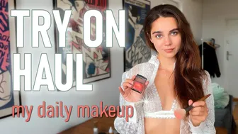 [4K] Try On Haul | DAILY MAKEUP | Get Ready With Me | See Through and No Bra