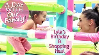 A Day With Our Family | Lyla's Birthday & Shopping Haul