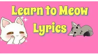 Learn to meow Lyrics (english version) - Xiao feng feng #1