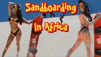 OMG sandboarding in MICROKINI in Africa #1